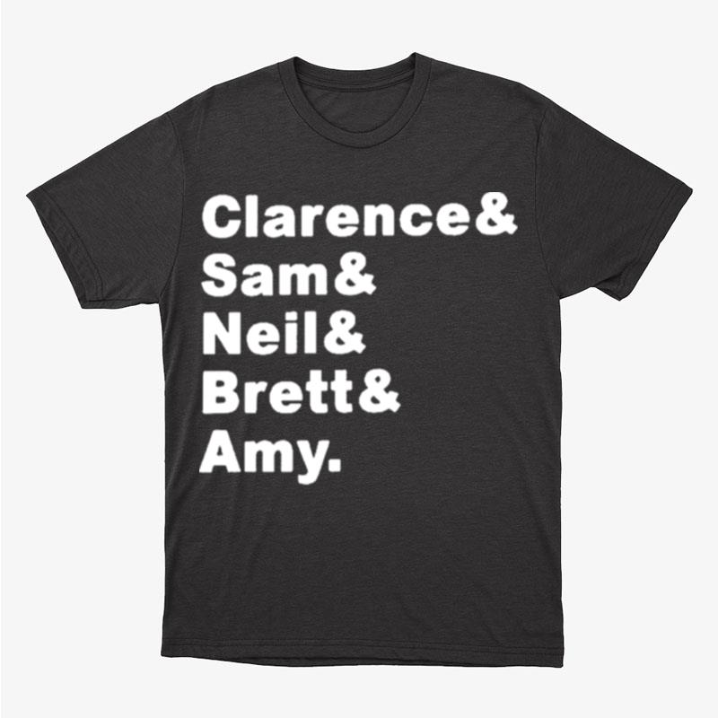 Clarence Sam Neil Brett Amy Unisex T-Shirt Hoodie Sweatshirt