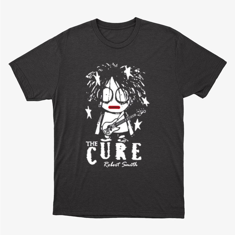 Cute Member Of The Cure Robert Smith Unisex T-Shirt Hoodie Sweatshirt