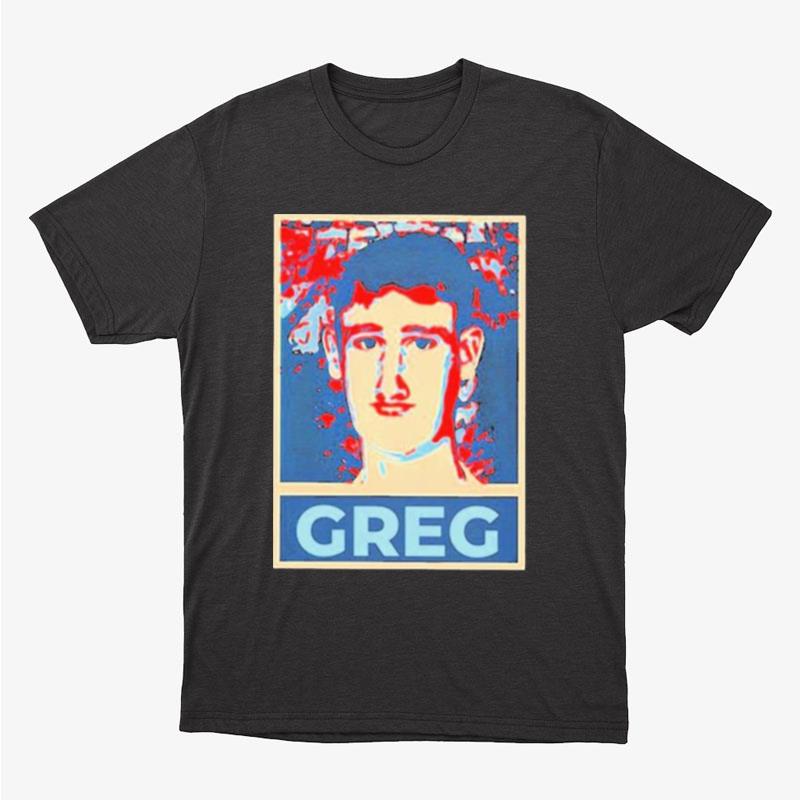 Elon Musk Vote For Greg Unisex T-Shirt Hoodie Sweatshirt