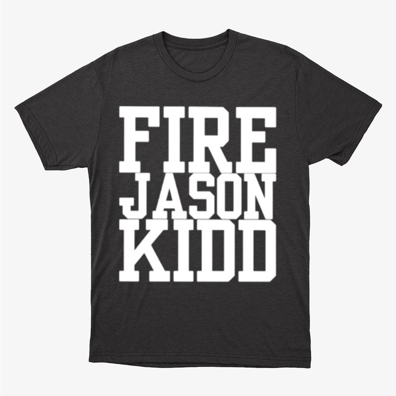 Fire Jason Kidd Unisex T-Shirt Hoodie Sweatshirt