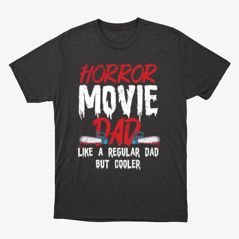 Horror Movie Design For Your Horror Movie Halloween Single Dad Unisex T-Shirt Hoodie Sweatshirt