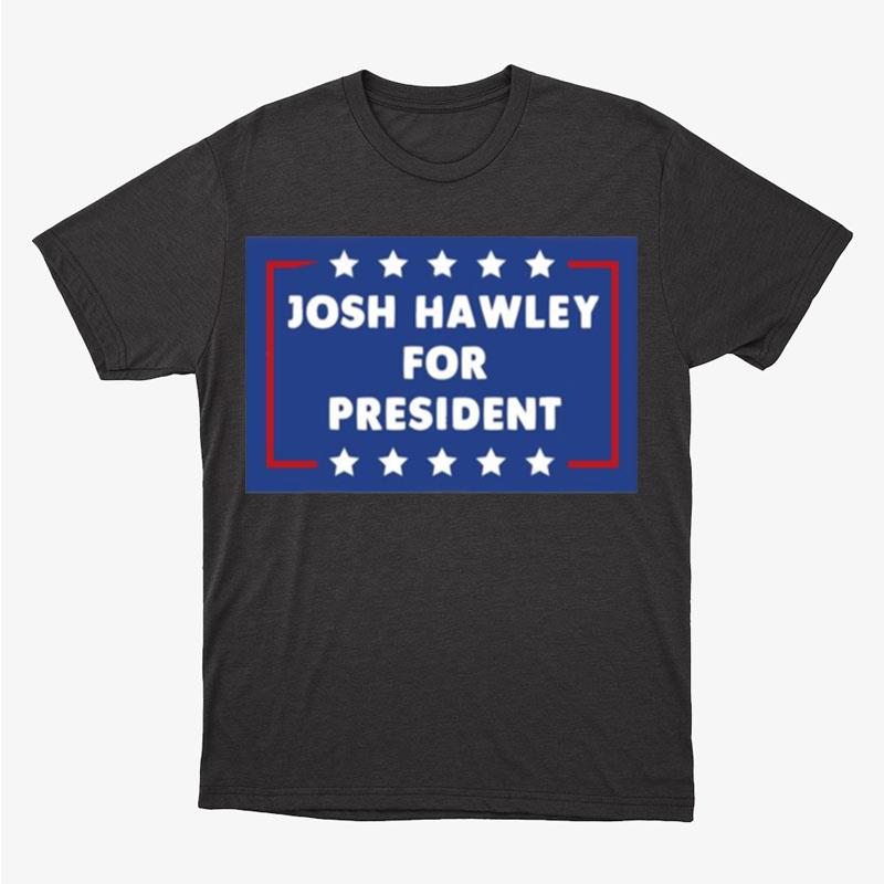 Josh Hawley Pour Le Présiden Unisex T-Shirt Hoodie Sweatshirt