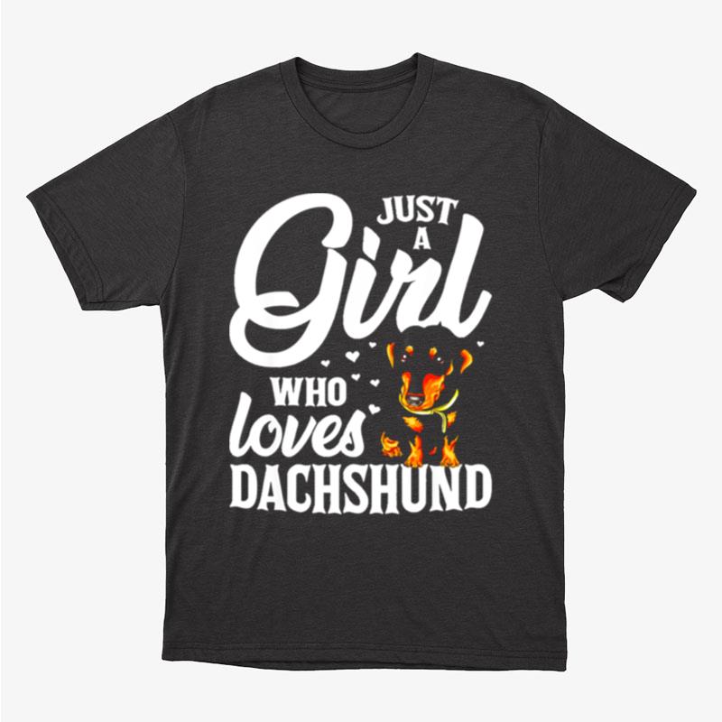 Just A Girl Who Loves Dachshund Unisex T-Shirt Hoodie Sweatshirt