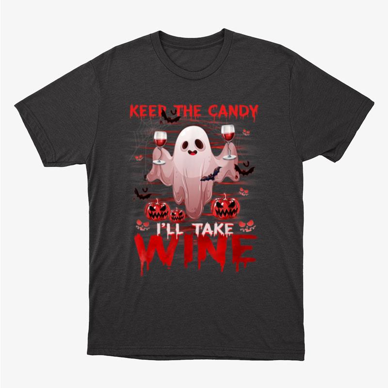 Keep The Candy I'll Take Wine Happy Halloween Scary Ghost Unisex T-Shirt Hoodie Sweatshirt