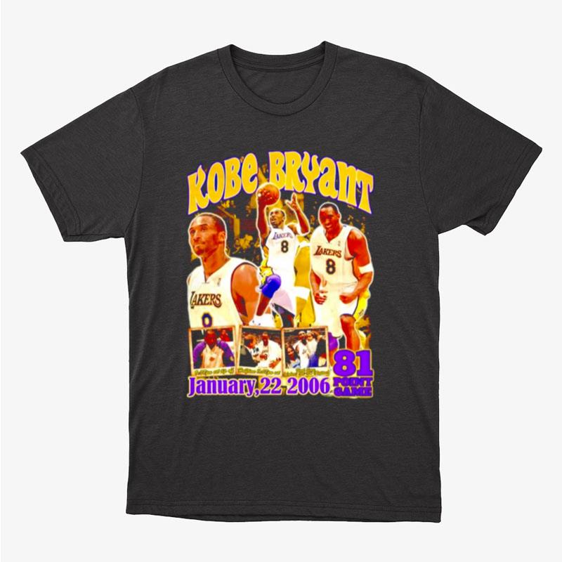 Kobe Bryant 81 Point Game 2006 Unisex T-Shirt Hoodie Sweatshirt