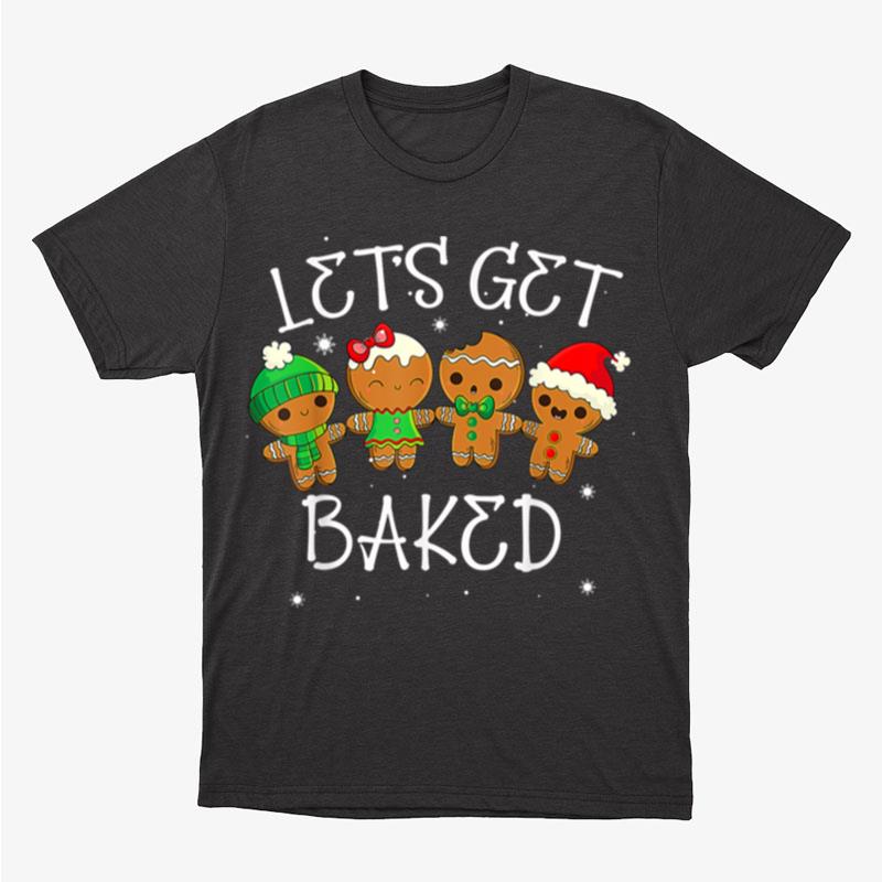 Lets Get Baked Cookie Weed Xmas Ugly Christmas Sweater Unisex T-Shirt Hoodie Sweatshirt