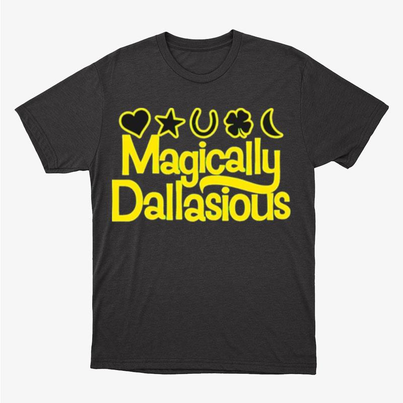 Magically Dallasious St. Patrick's Day Unisex T-Shirt Hoodie Sweatshirt