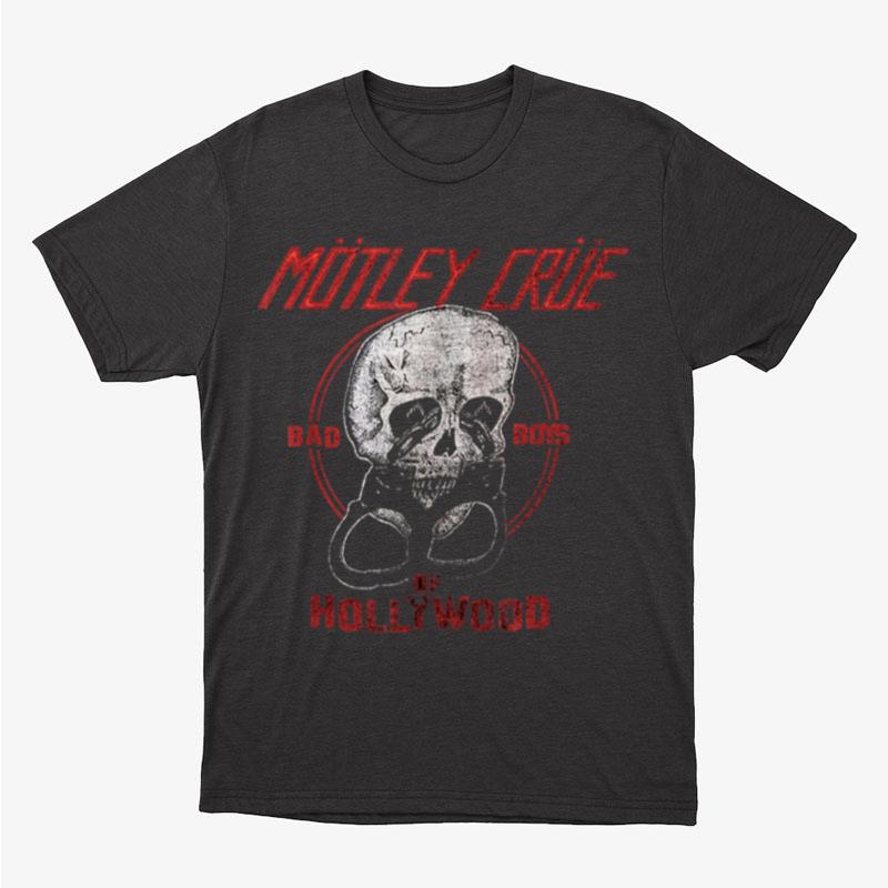 Mötley Crüe Bad Boys Hollywood Skull Unisex T-Shirt Hoodie Sweatshirt