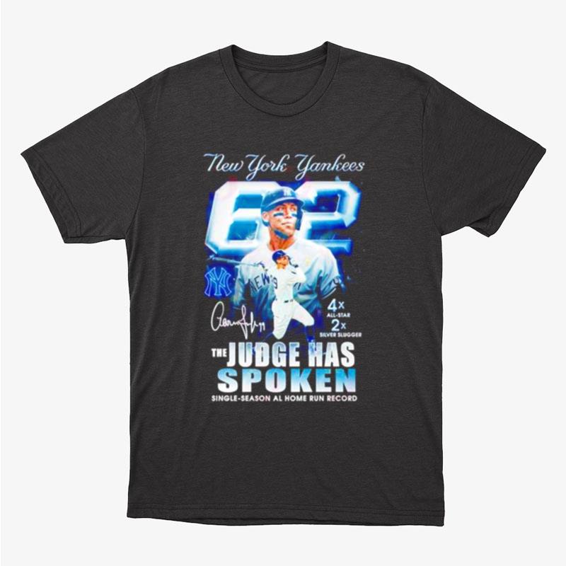 New York Yankees The Judge Has Spoken Single Season Al Home Run Record Unisex T-Shirt Hoodie Sweatshirt