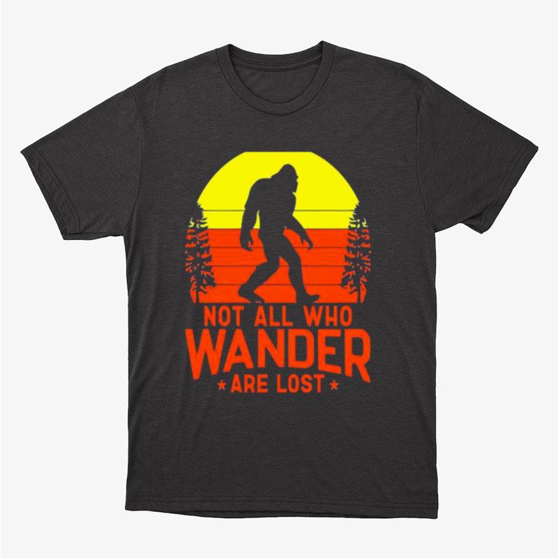 Not All Who Wander Are Lost Vintage Unisex T-Shirt Hoodie Sweatshirt