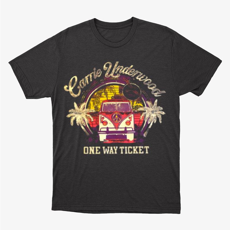 One Way Ticket Carrie Underwood Unisex T-Shirt Hoodie Sweatshirt