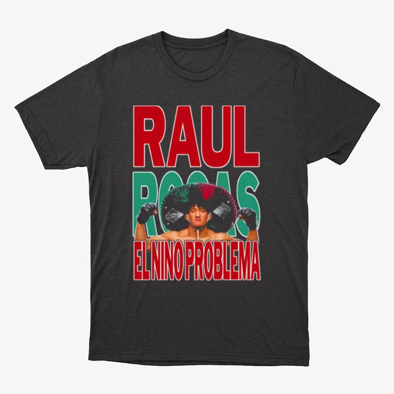 Raul Rosas Jr The Legend Begin Unisex T-Shirt Hoodie Sweatshirt