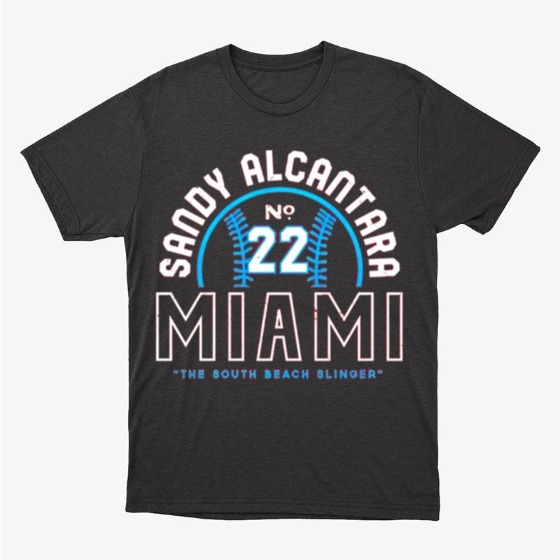 Sandy Alcantara Miami The South Beach Slinger Unisex T-Shirt Hoodie Sweatshirt