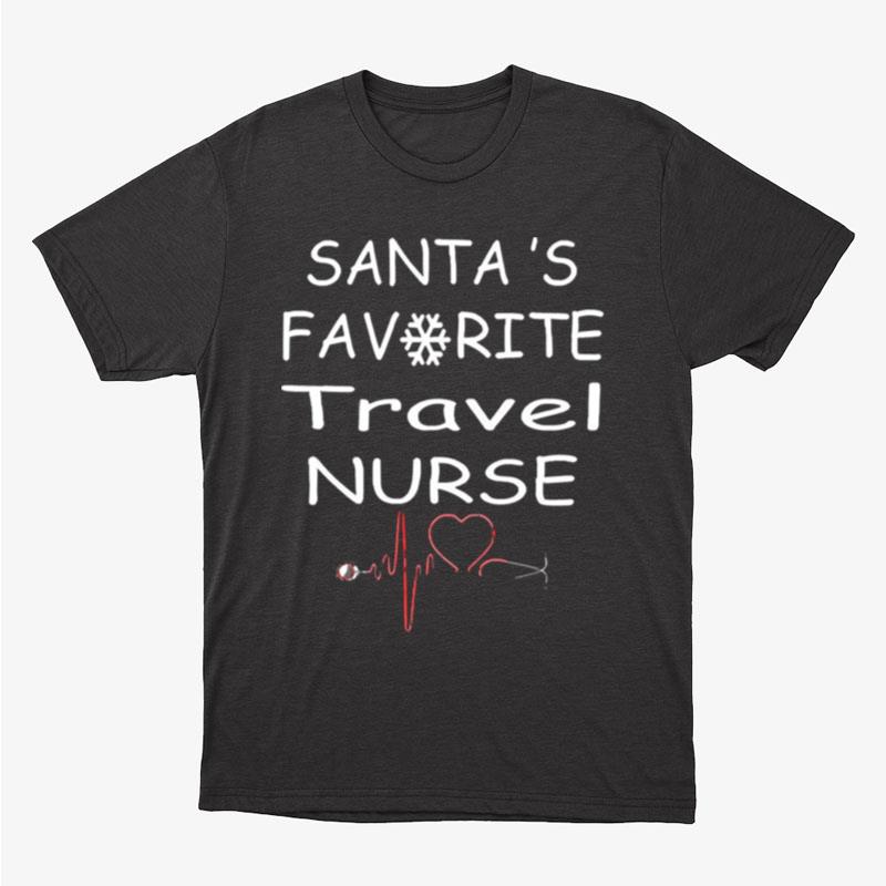 Santa's Favorite Travel Nurse Christmas Unisex T-Shirt Hoodie Sweatshirt
