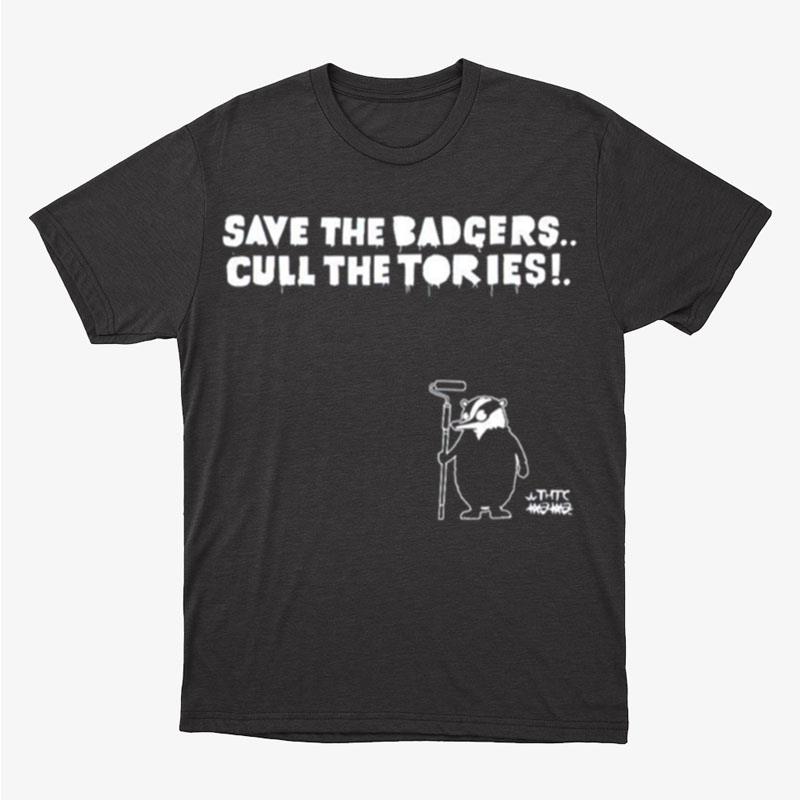 Save The Badgers Cull The Tories Unisex T-Shirt Hoodie Sweatshirt