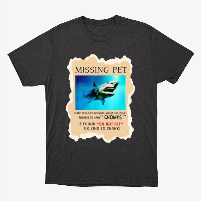 Shark Missing Pet 25 Feet Long Grey And White Unisex T-Shirt Hoodie Sweatshirt
