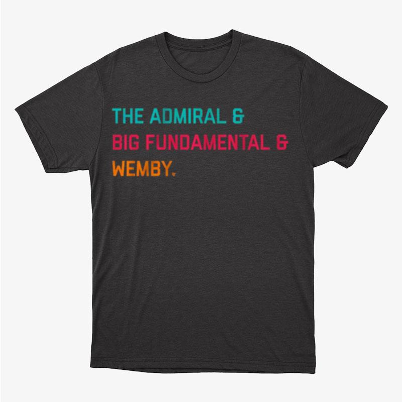 The Admiral & Big Fundamental & Wemby Unisex T-Shirt Hoodie Sweatshirt