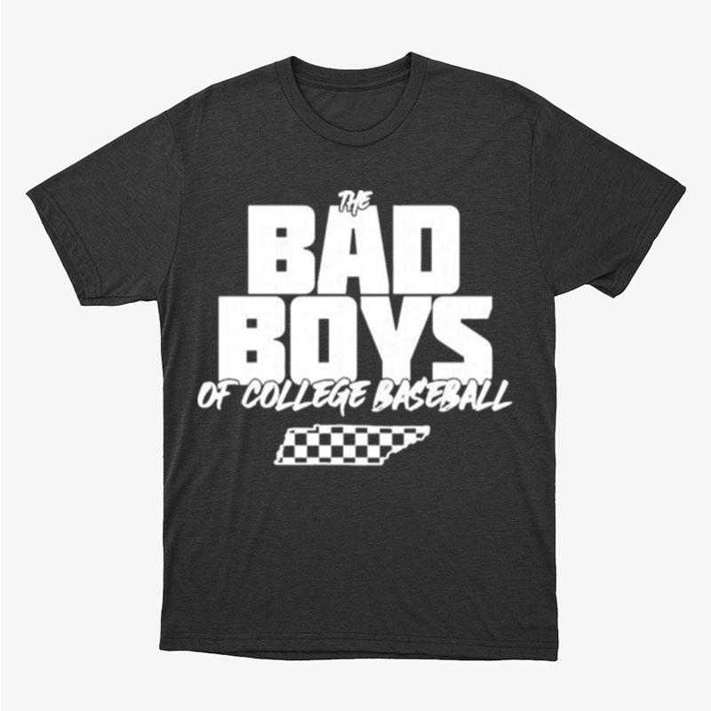 The Bad Boys Of College Baseball Unisex T-Shirt Hoodie Sweatshirt