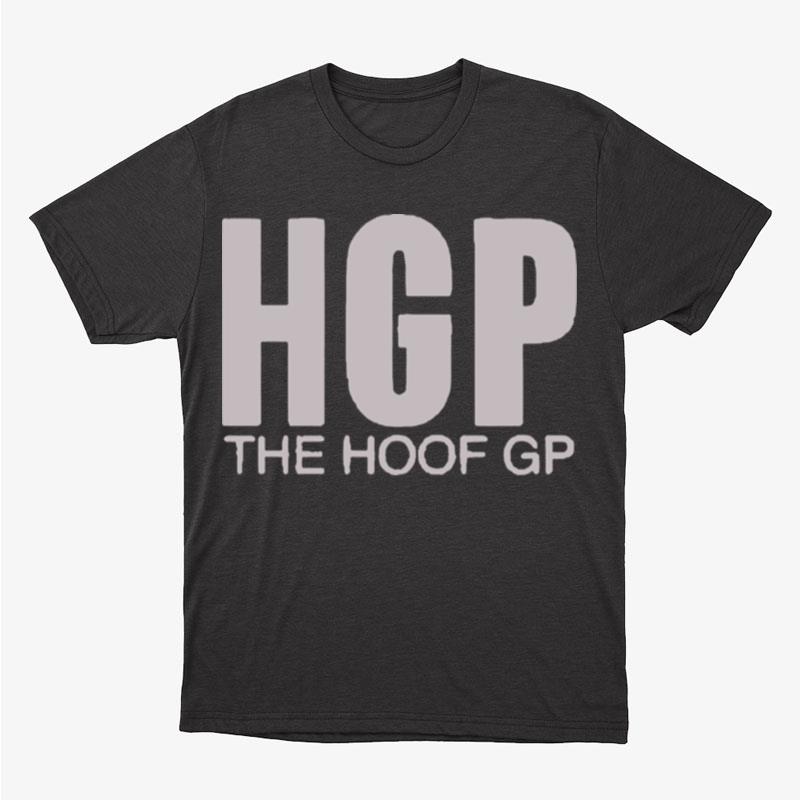 The Hoof Gp Unisex T-Shirt Hoodie Sweatshirt