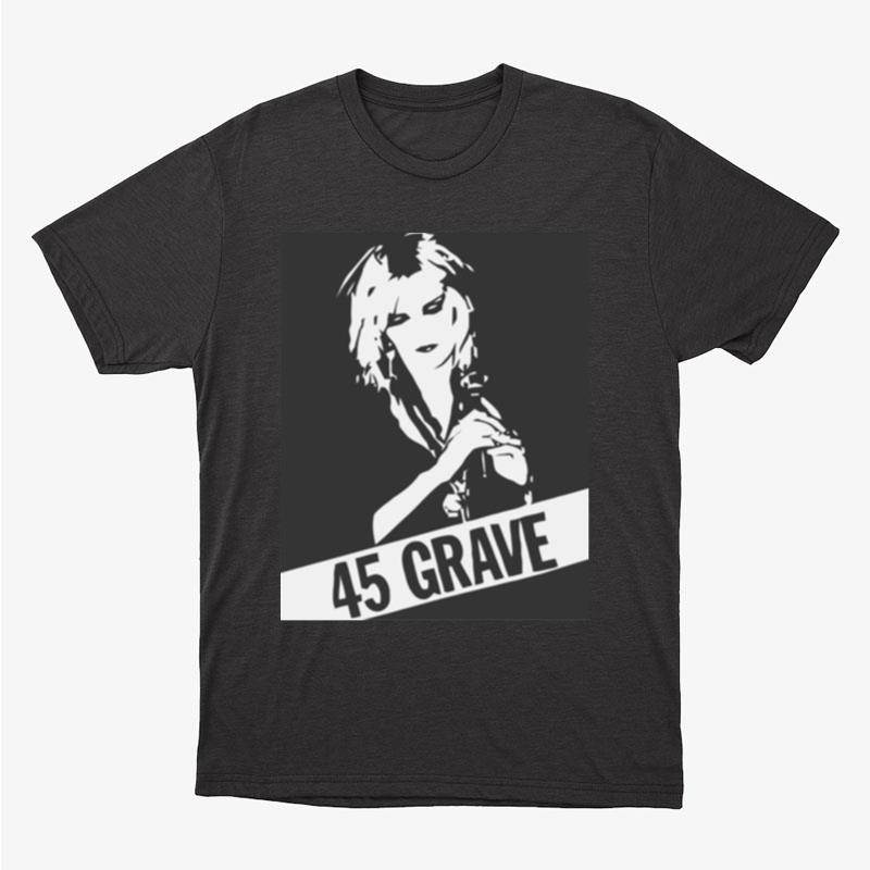 45 Grave Only The Good Die Young Unisex T-Shirt Hoodie Sweatshirt