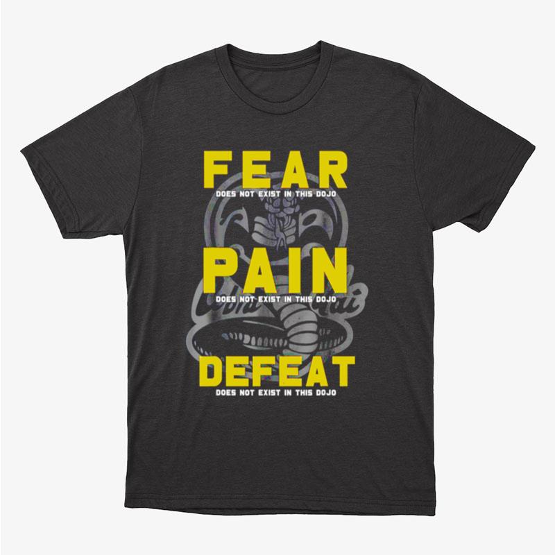 Cobra Kai Fear Pain Defeat Motto Graphic Unisex T-Shirt Hoodie Sweatshirt