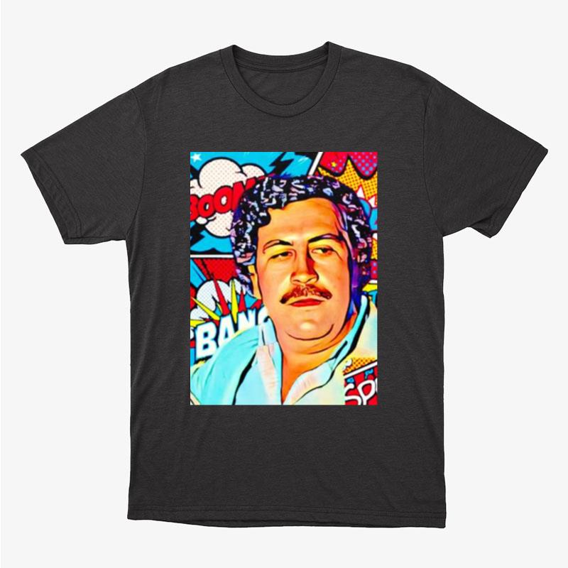 Colorful Portrait Pablo Escobar Narcos Unisex T-Shirt Hoodie Sweatshirt