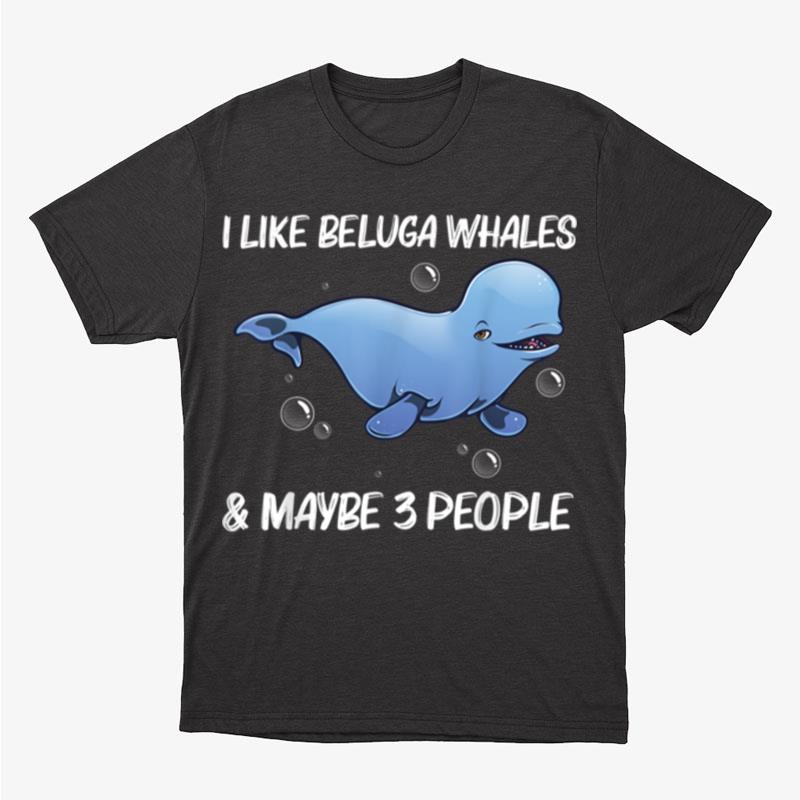 Cool Beluga Whale For Men Women Orca Whales Save The Ocean Unisex T-Shirt Hoodie Sweatshirt