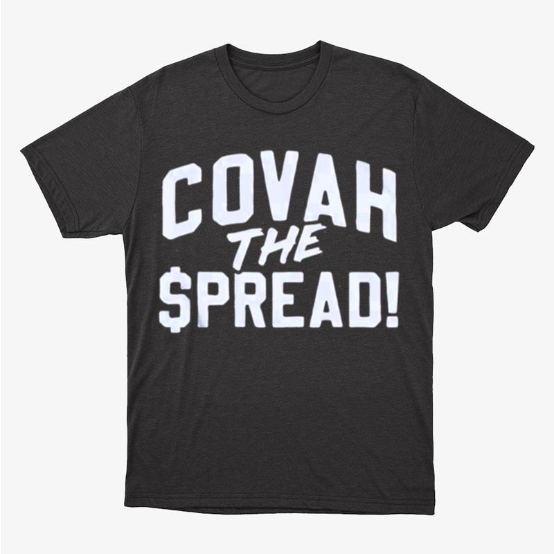 Covah The Spread Unisex T-Shirt Hoodie Sweatshirt