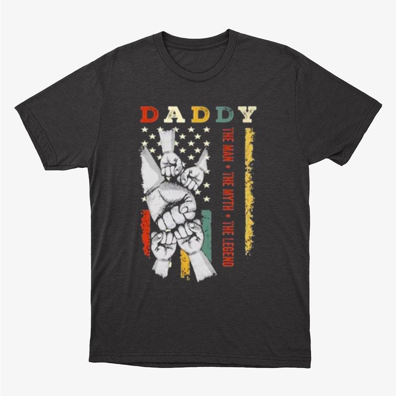 Daddy The Man The Myth The Legend Usa Flag Vintage Unisex T-Shirt Hoodie Sweatshirt