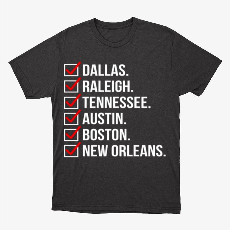 Dallas Raleigh Tennessee Austin Boston New Orleans Unisex T-Shirt Hoodie Sweatshirt