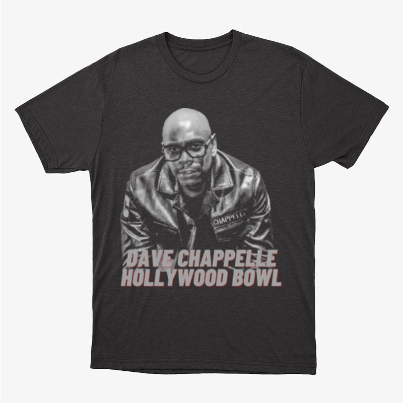 Dave Chappelle Hollywood Bowl Unisex T-Shirt Hoodie Sweatshirt