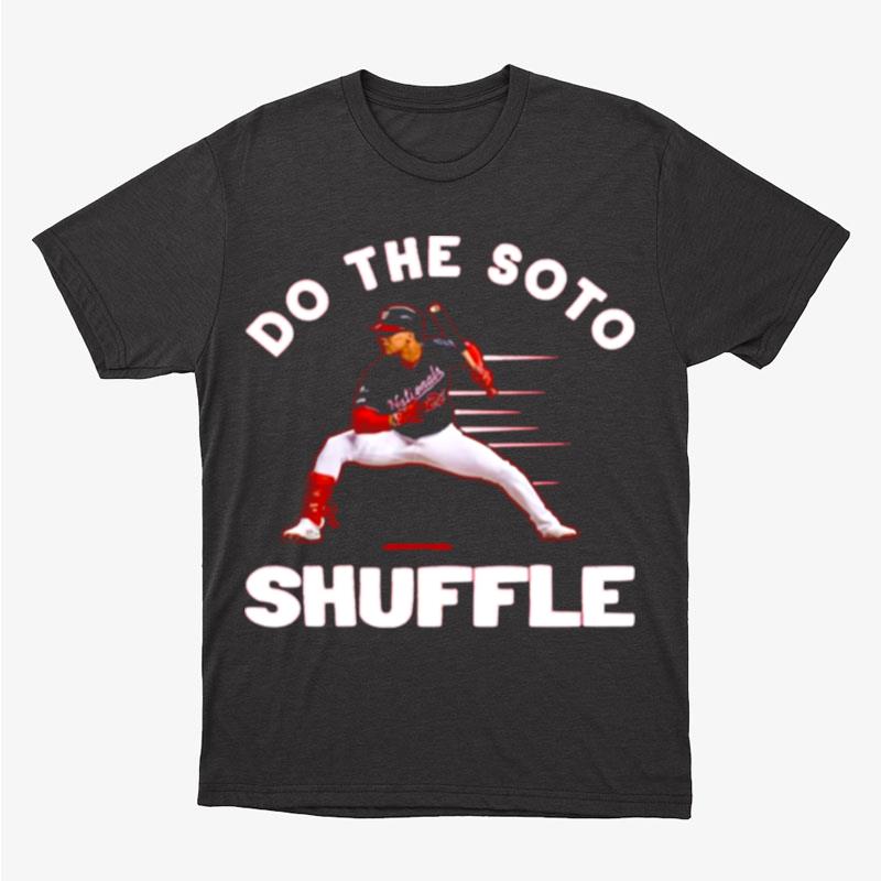 Do The Soto Shuffle Juan Soto Unisex T-Shirt Hoodie Sweatshirt