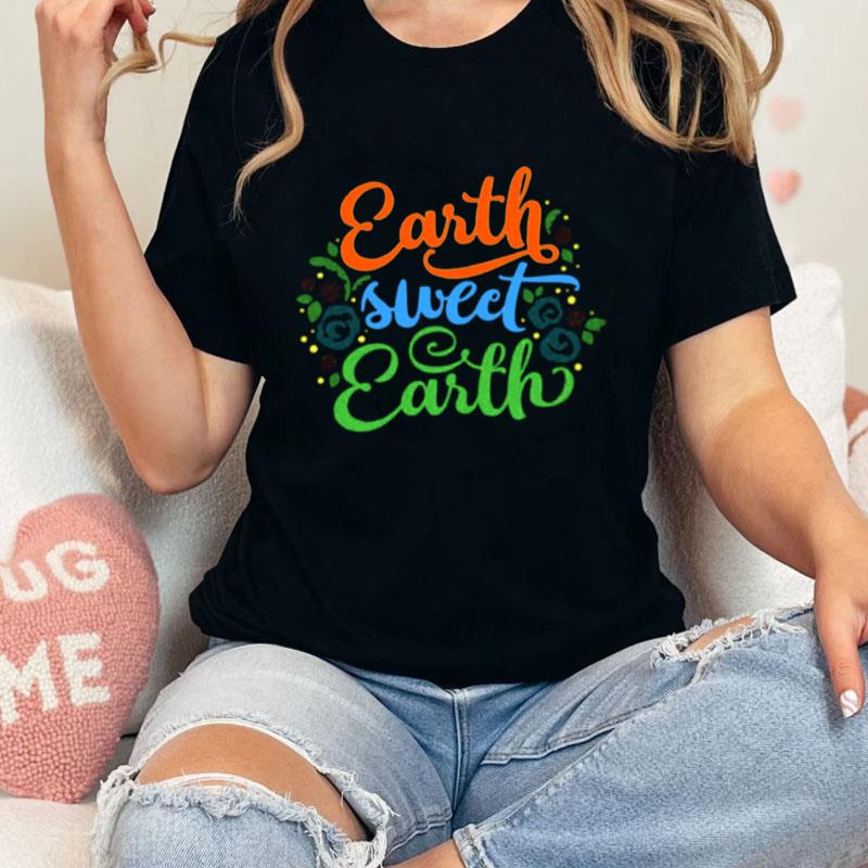 Earth Day Unisex T-Shirt Hoodie Sweatshirt