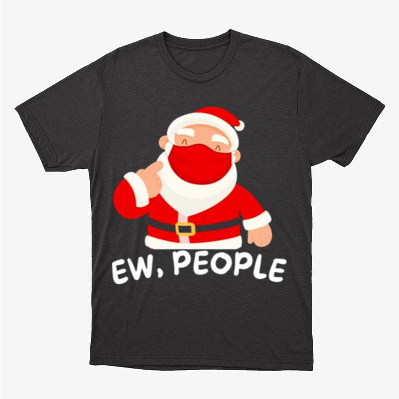 Ew People Masked Satan Claus Christmas Unisex T-Shirt Hoodie Sweatshirt