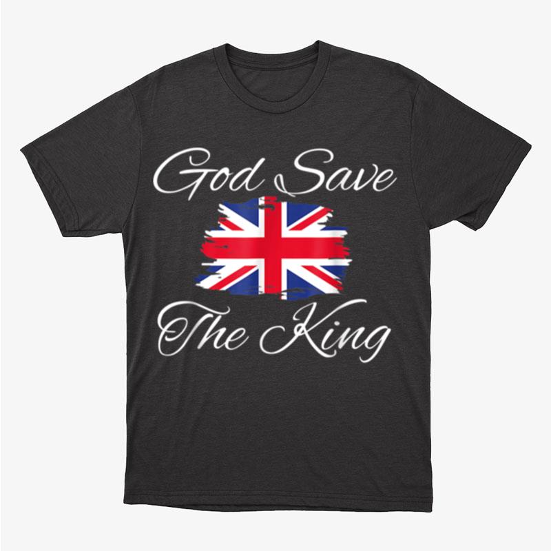 God Save The King United Kingdom Flag King Charles Unisex T-Shirt Hoodie Sweatshirt