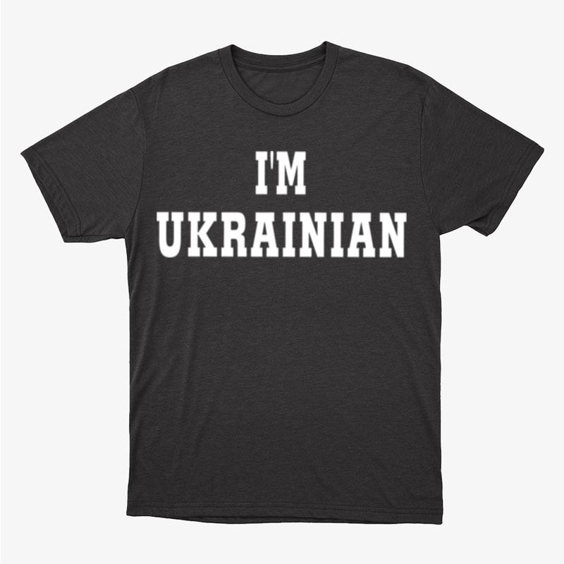 I'm Ukrainian Zelensky Quote Design Unisex T-Shirt Hoodie Sweatshirt