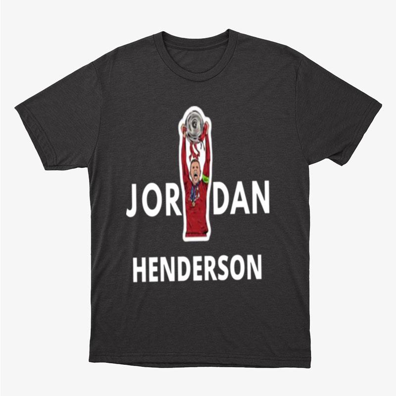 Jordan Henderson Liverpool Holding The Trophy Unisex T-Shirt Hoodie Sweatshirt