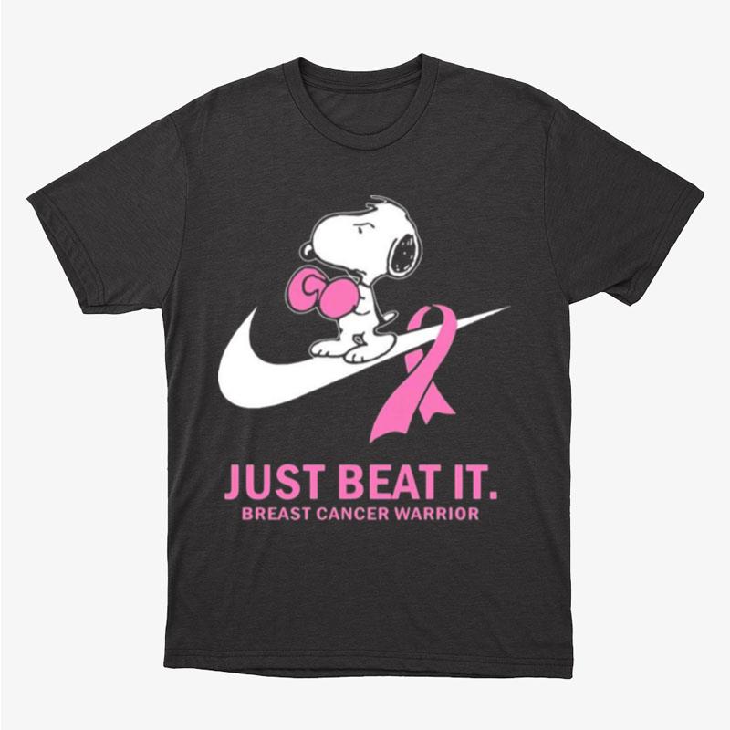 Just Beat It Breast Cancer Warrior Snoopy Unisex T-Shirt Hoodie Sweatshirt