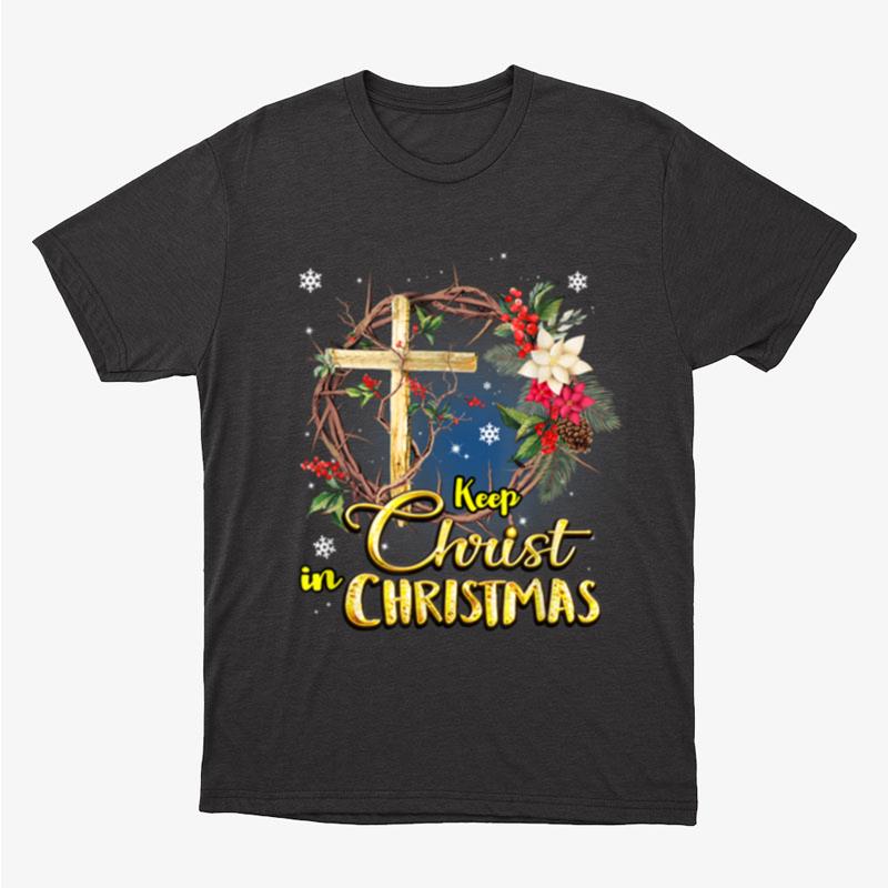 Keep Christ In Christmas Wreath Oufit Jesus Is The Reason Unisex T-Shirt Hoodie Sweatshirt