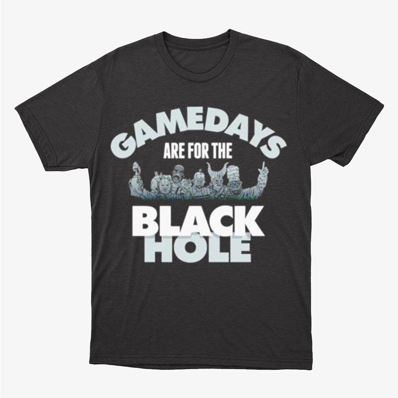 Las Vegas Raiders Gamedays Are For The Black Hole Unisex T-Shirt Hoodie Sweatshirt
