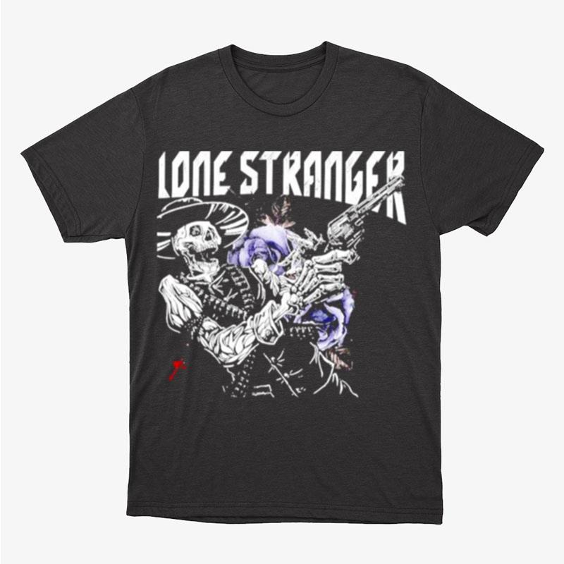 Lone Stranger Buck Skynyr Unisex T-Shirt Hoodie Sweatshirt