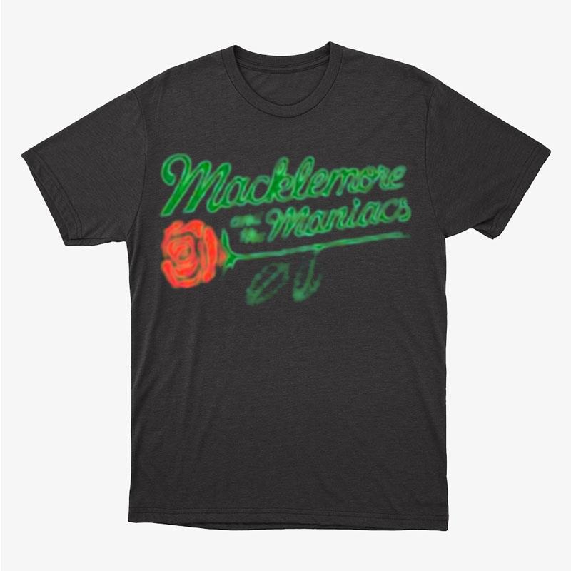 Macklemore And The Maniacs Unisex T-Shirt Hoodie Sweatshirt
