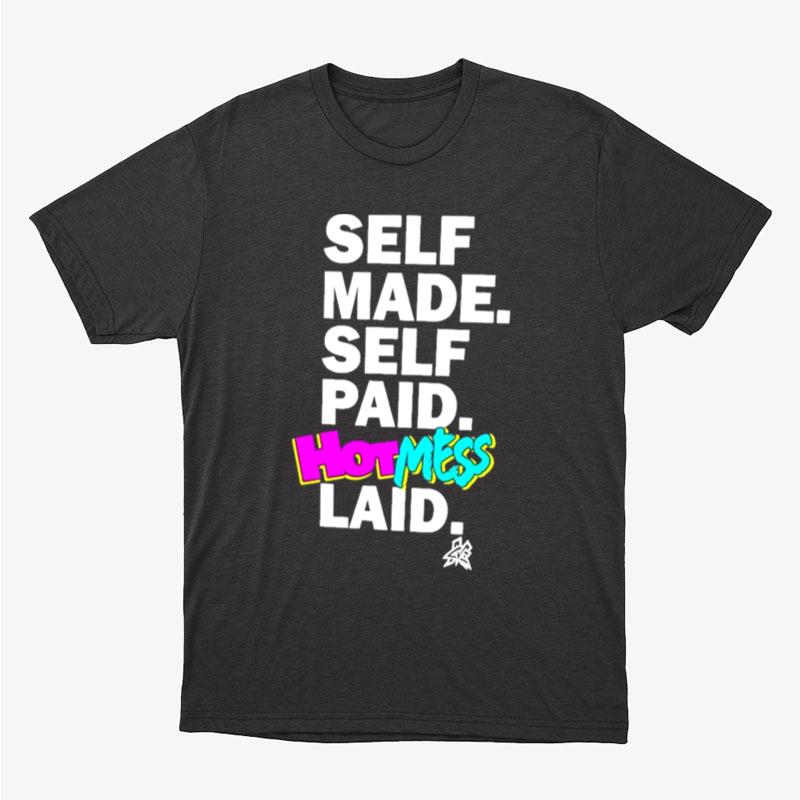 Matt Cardona Self Made Self Paid Hot Mess Laid Tees Pro Wrestling Unisex T-Shirt Hoodie Sweatshirt