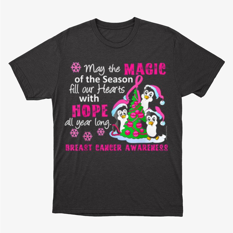 May The Magic Of The Season Fill Our Hearts With Hope Breast Cancer Awareness Christmas Unisex T-Shirt Hoodie Sweatshirt