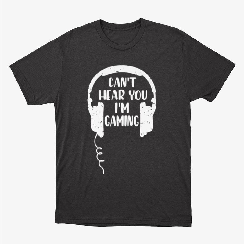Mike Leach Can't Hear You I'm Gaming Unisex T-Shirt Hoodie Sweatshirt