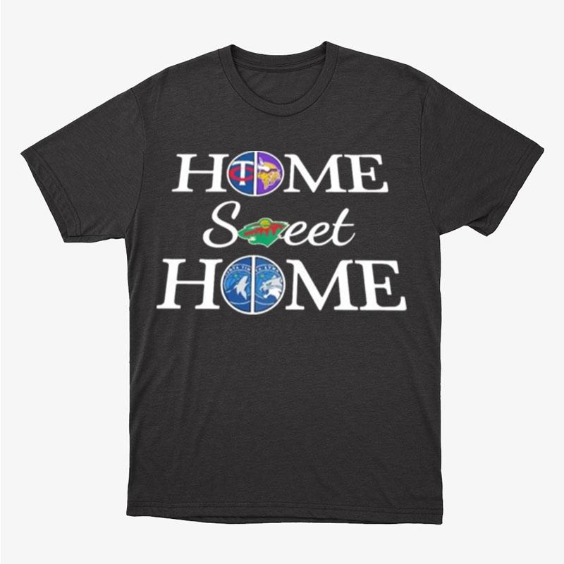 Minnesota 5 Teams Home Sweet Home Unisex T-Shirt Hoodie Sweatshirt
