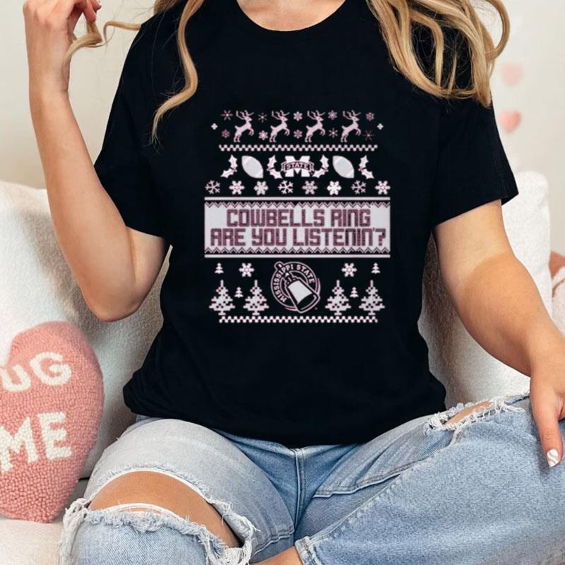 Mississippi State Cowbells Ring Are You Listening Ugly Christmas Unisex T-Shirt Hoodie Sweatshirt
