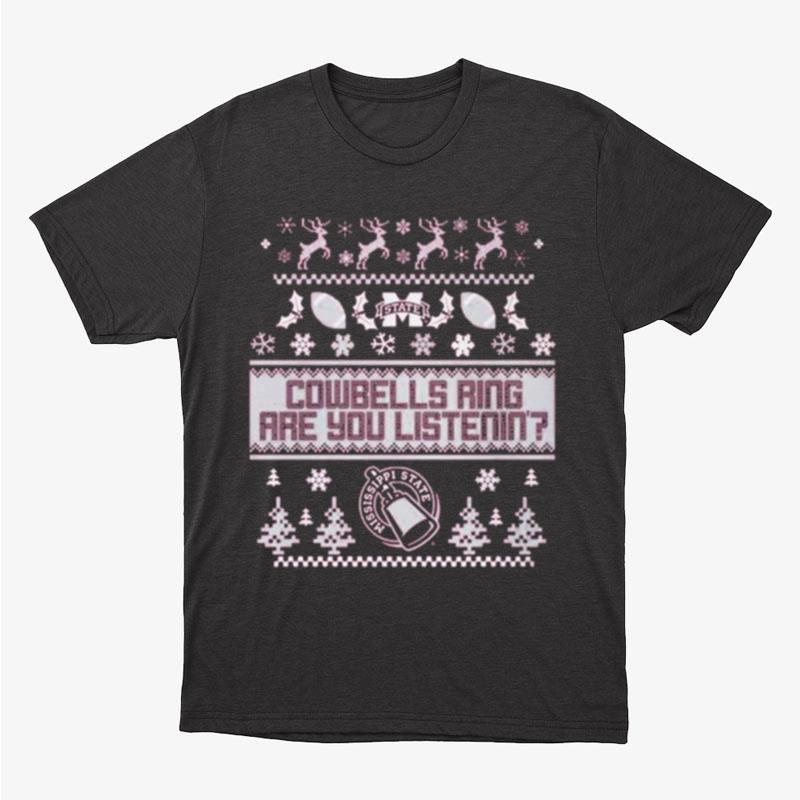 Mississippi State Cowbells Ring Are You Listening Ugly Christmas Unisex T-Shirt Hoodie Sweatshirt
