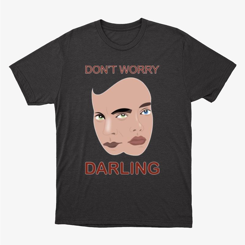 New Artwork Of Don't Worry Darling Unisex T-Shirt Hoodie Sweatshirt