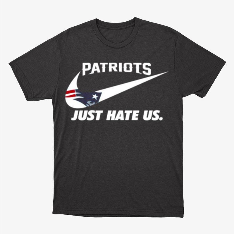 Nike New England Patriots Hate Us Unisex T-Shirt Hoodie Sweatshirt